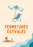 Fermetures estivales